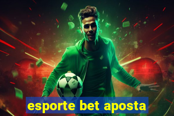 esporte bet aposta