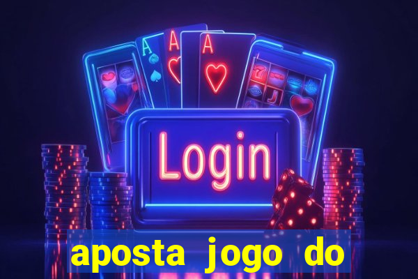 aposta jogo do brasil hoje