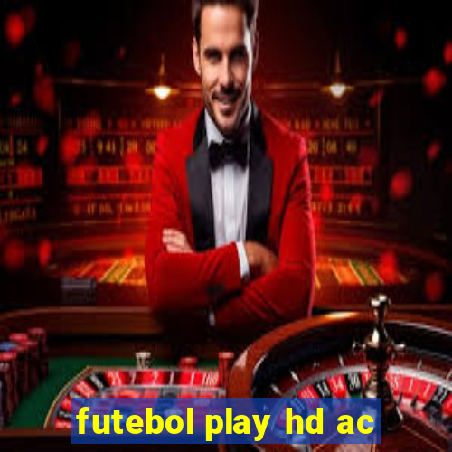 futebol play hd ac