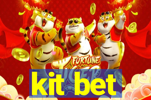 kit bet