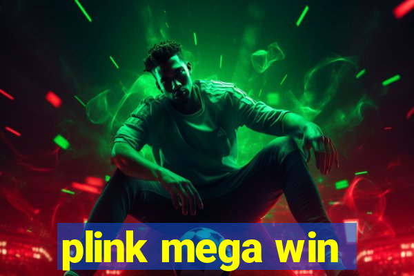 plink mega win