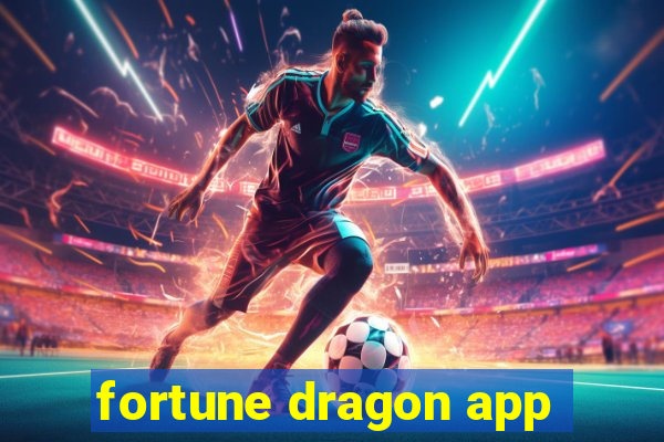 fortune dragon app