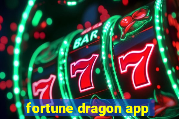 fortune dragon app