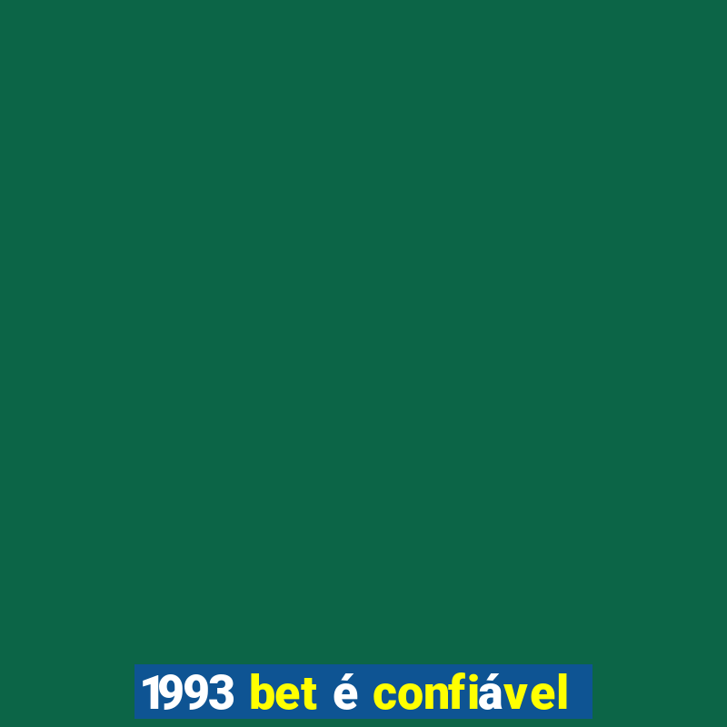 1993 bet é confiável