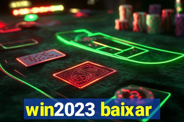 win2023 baixar