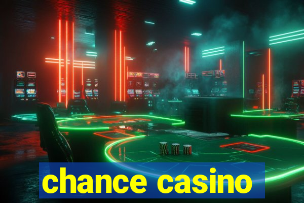 chance casino