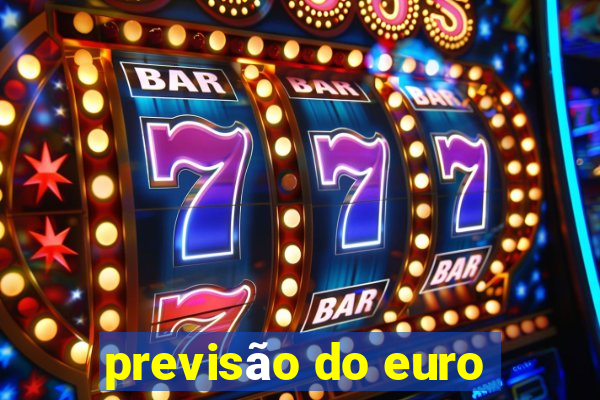 previsão do euro