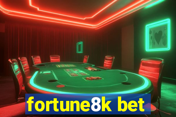 fortune8k bet