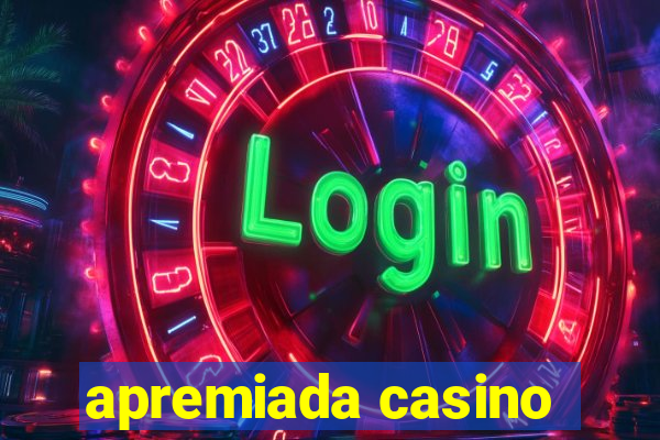 apremiada casino