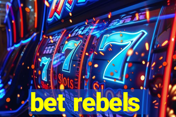 bet rebels