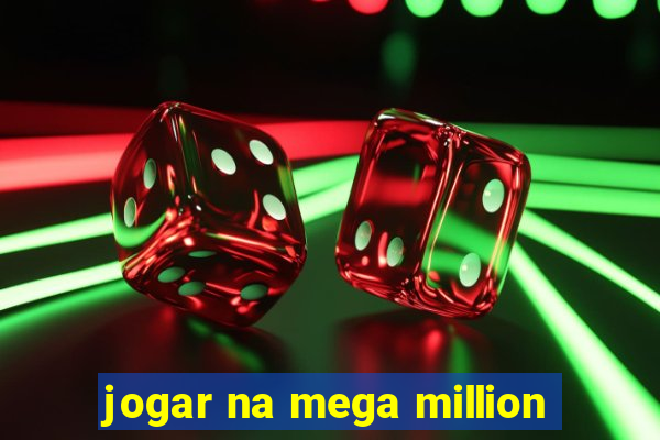 jogar na mega million