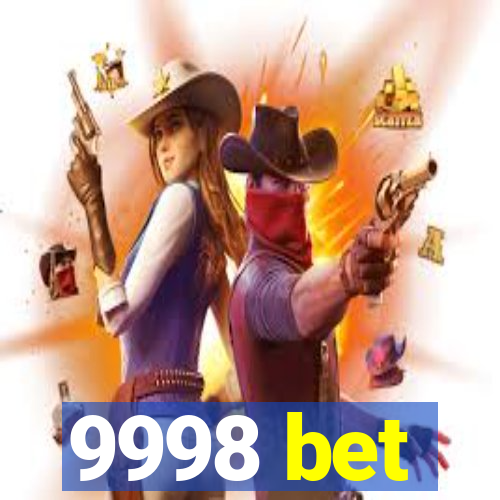 9998 bet