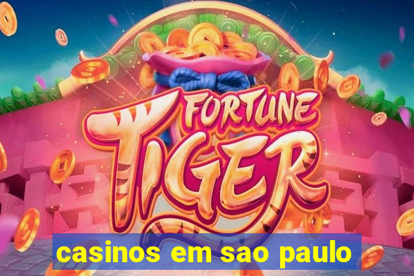 casinos em sao paulo