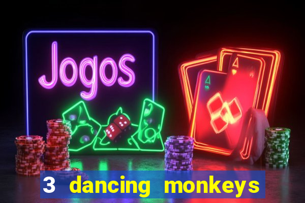 3 dancing monkeys slot demo