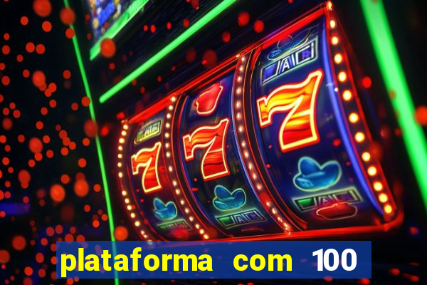 plataforma com 100 de bonus