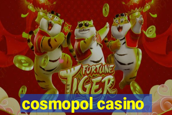 cosmopol casino