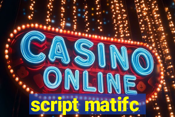 script matifc