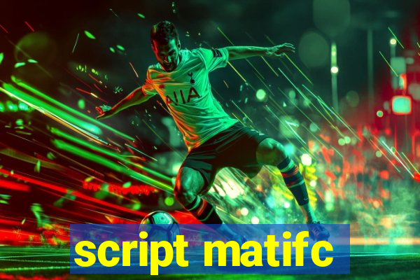 script matifc