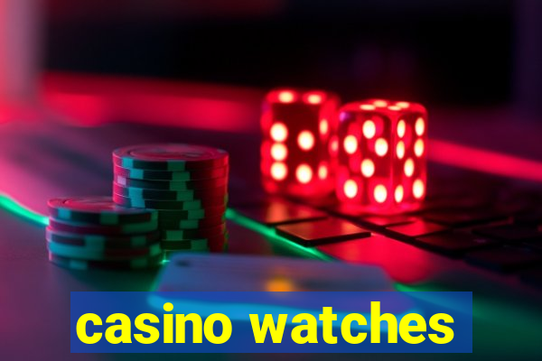 casino watches