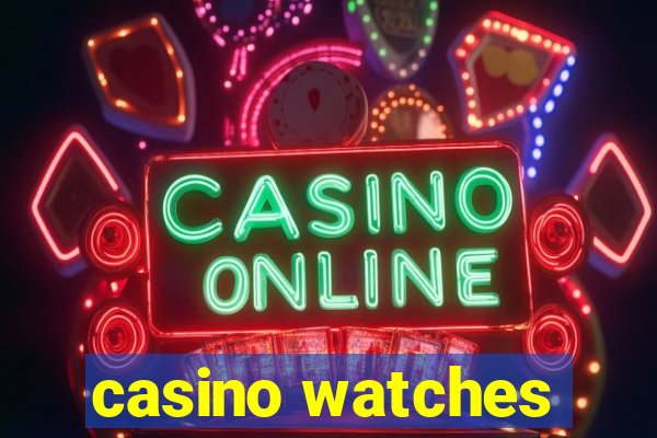 casino watches