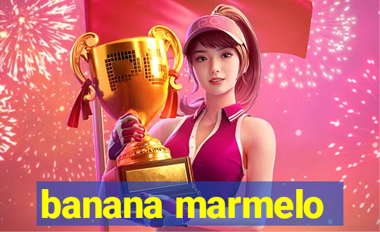 banana marmelo