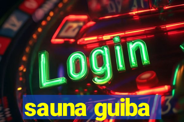 sauna guiba