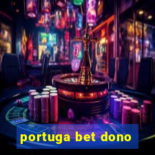 portuga bet dono