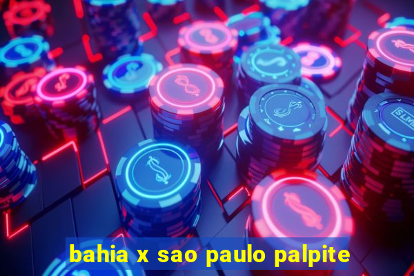 bahia x sao paulo palpite