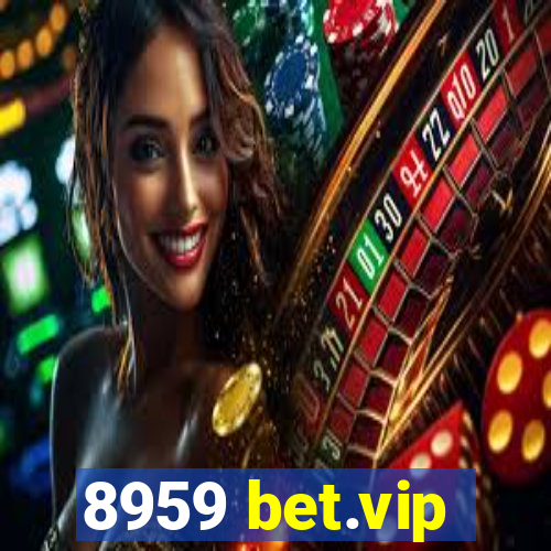 8959 bet.vip