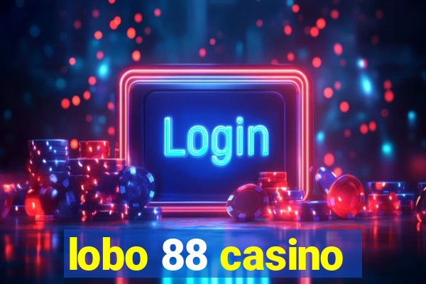 lobo 88 casino