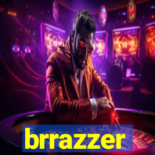 brrazzer