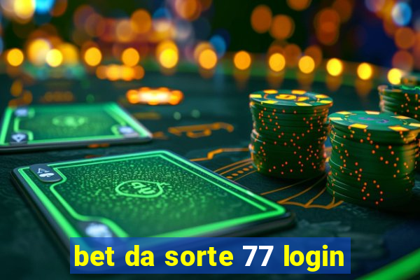 bet da sorte 77 login