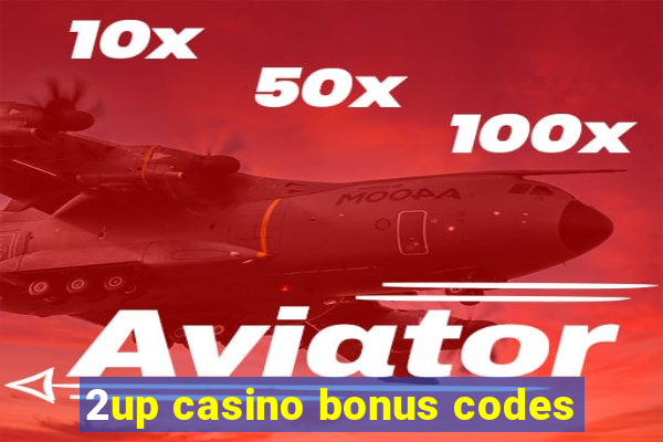 2up casino bonus codes