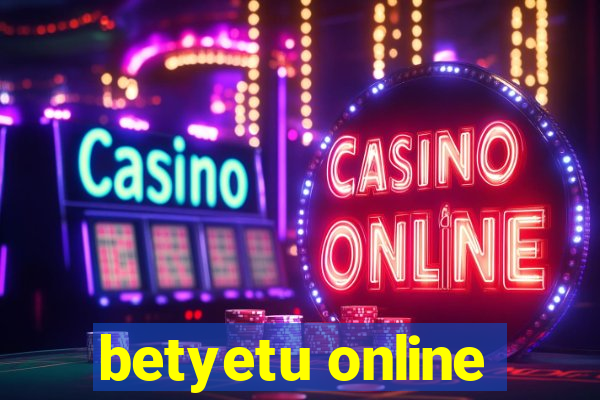 betyetu online