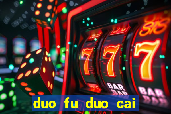 duo fu duo cai slot machine