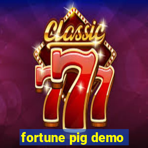 fortune pig demo