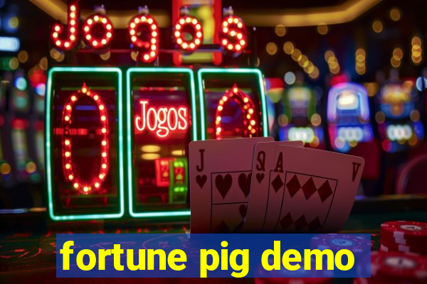 fortune pig demo