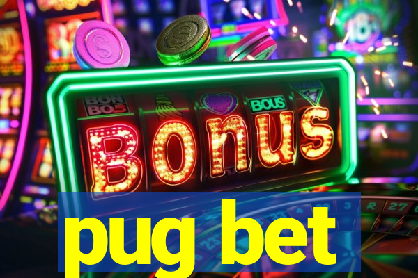 pug bet