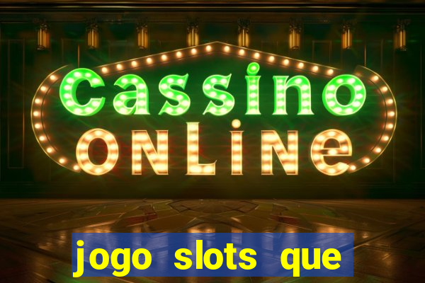 jogo slots que paga no cadastro