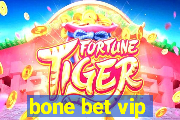 bone bet vip