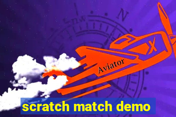 scratch match demo