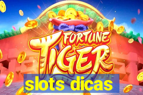 slots dicas