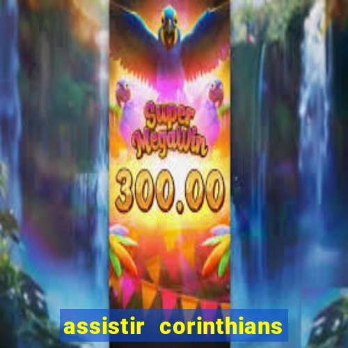 assistir corinthians x vasco futemax