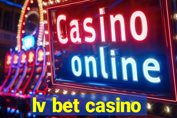 lv bet casino