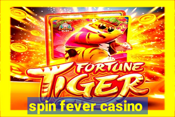 spin fever casino