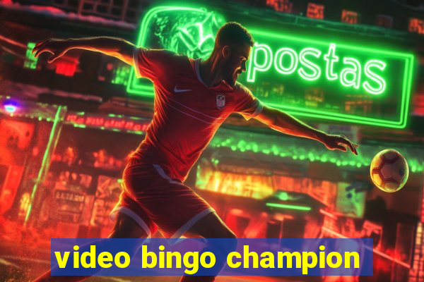 video bingo champion