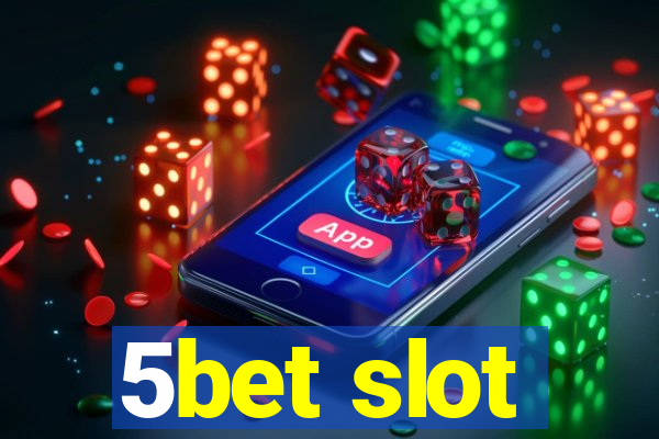 5bet slot