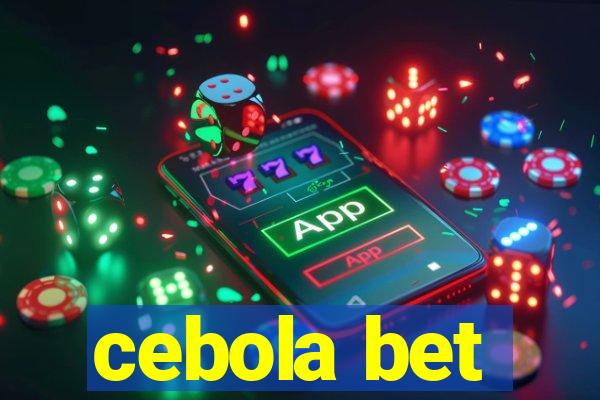 cebola bet