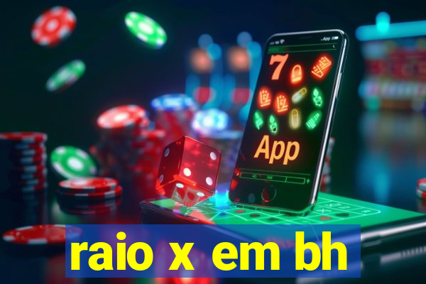 raio x em bh