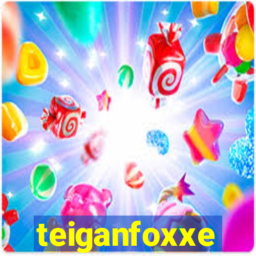 teiganfoxxe